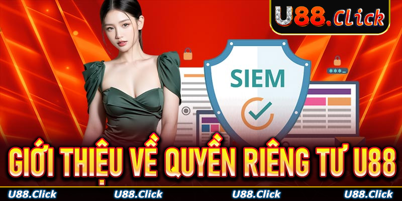 Giới thiệu về quyền riêng tư U88