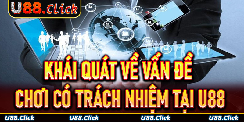 Khái quát về vấn đề chơi có trách nhiệm tại U88