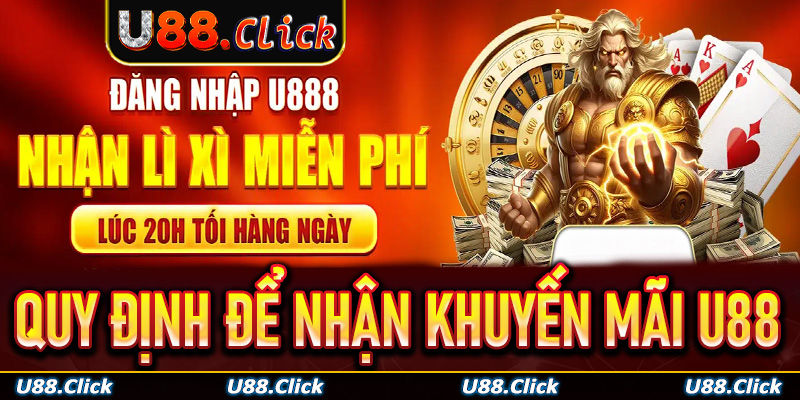 Những quy định cơ bản để nhận khuyến mãi U88