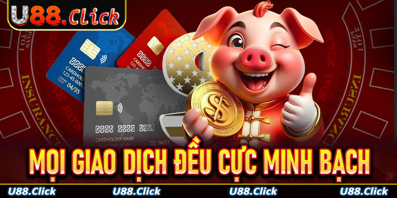 Mọi giao dịch đều cực minh bạch