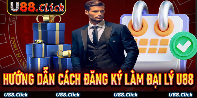Hướng dẫn cách đăng ký làm đại lý U88